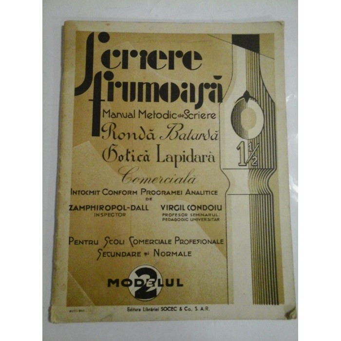 SCRIERE FRUMOASA  Manual Metodic de Scriere (Ronda, Batarda, Botica, Lapidara, Comerciala) - Pentru Scoli Comerciale Profesionale Secundare si Normale  -  ZAMPHIROPOL- DALL * VIRGIL  CONDOIU
